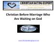 Christian Before Marriage Who Are Waiting on God PowerPoint PPT Presentation