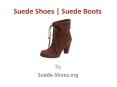 Suede Shoes | Suede Boots PowerPoint PPT Presentation