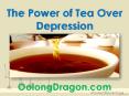 The Power of Tea Over Depression PowerPoint PPT Presentation