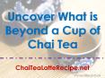Uncover What is Beyond a Cup of Chai Tea PowerPoint PPT Presentation