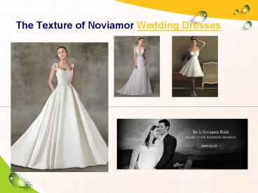 The texture of Noviamor wedding dresses