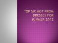 Top Six Hot Prom Dresses For Summer 2012