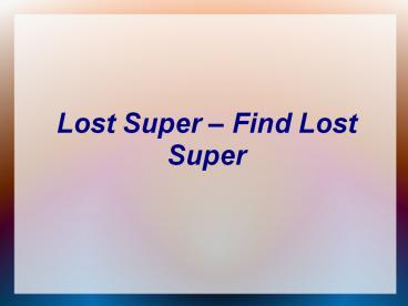 Find Lost Super,lost super,Superannuation Funds,Super Funds,Superannuation Services