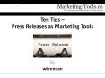 Ten Tips – Press Releases as Marketing Tools PowerPoint PPT Presentation