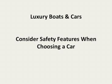 Consider Safety Features When Choosing a Car