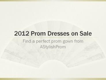 2012 Prom Dresses on Sale