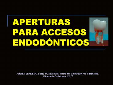 Aperturas para accesos endodonticos
