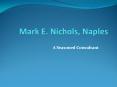 Mark E. Nichols, Naples – A Seasoned Consultant PowerPoint PPT Presentation