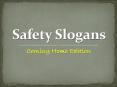Home Edition Safety Slogan PowerPoint PPT Presentation