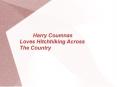 Harry Coumnas Loves Hitchhiking Across The Country PowerPoint PPT Presentation