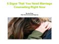 6 Signs That You Need Marriage Counseling NOW PowerPoint PPT Presentation