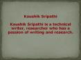 Kaushik Sripathi PowerPoint PPT Presentation