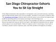 San Diego Chiropractor Exhorts You to Sit Up Straight PowerPoint PPT Presentation