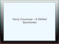 Harry Coumnas – A Skilled Sportsman PowerPoint PPT Presentation