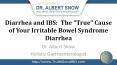 Diarrhea and IBS:  The "True" Cause of Your Irritable Bowel Syndrome Diarrhea PowerPoint PPT Presentation