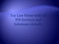 Top Law Firms with All IPR Services and Solutions Globally
