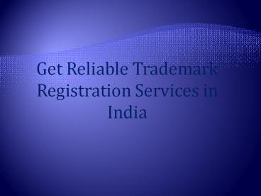 Get Reliable Trademark Registration Services in India