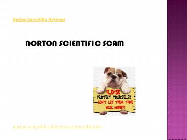 NORTON SCIENTIFIC REVIEWS: NORTON SCIENTIFIC SCAM