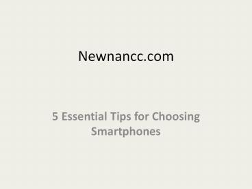 5 Essential Tips for Choosing Smartphones