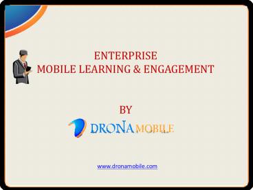 rprise Mobility For Talent Management By Drona Mobile
