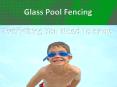 Glass Pool Fencing PowerPoint PPT Presentation