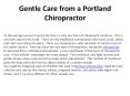 Gentle Care from a Portland Chiropractor PowerPoint PPT Presentation