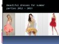 beautiful dresses for your 2012 and 2013 summer parties
