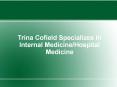 Trina Cofield Specializes In Internal Medicine/Hospital Medicine. PowerPoint PPT Presentation