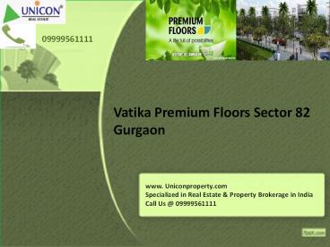 Vatika Premium Floors - Call @ 09999561111