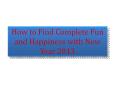 How to Find Complete Fun and Happiness with New Year 2013