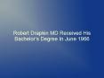 Robert Drapkin MD Received His Bachelor’s Degree In June 1966 PowerPoint PPT Presentation