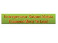 Entrepreneur Rashmi Mehta Diamond Born To Lead