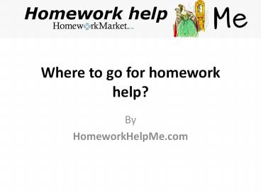 Where To Go For Homework Help