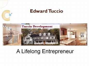 Edward Tuccio Is a Lifelong Entrepreneur