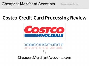Costco Credit Card Processing Review