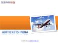 Air Tickets India- Cheap Flights Tickets, Cheap International Air Tickets, Domestic Air Tickets, Book Flight Tickets, Best Deals For You