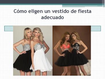 vestidos de fiesta adecuados