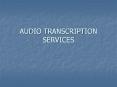 Audio transcription services PowerPoint PPT Presentation
