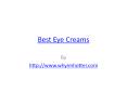 Choosing the Best Eye Cream PowerPoint PPT Presentation