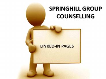 SPRINGHILL GROUP COUNSELLING - Linked In Group