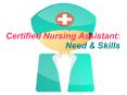Certified Nursing Assistant: Need & Skills PowerPoint PPT Presentation