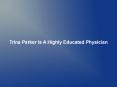 Trina Parker Is A Highly Educated Physician PowerPoint PPT Presentation