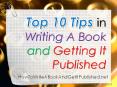 Top 10 Tips in Writing A Book and Getting It Published PowerPoint PPT Presentation