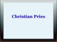 Christian Pries PowerPoint PPT Presentation