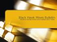 Black Hawk Mines Bulletin - Presentation PowerPoint PPT Presentation