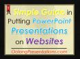 A Simple Guide in Putting PowerPoint Presentations on Websites PowerPoint PPT Presentation