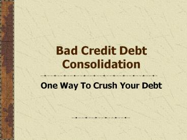 Bad Credit Debt Consolidation