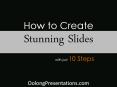 Creating a Stunning Presentation PowerPoint PPT Presentation