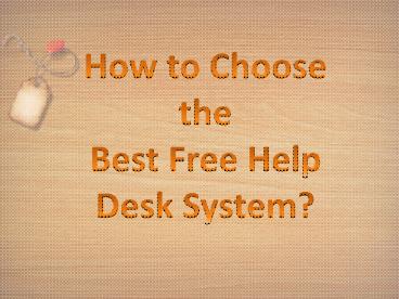 How to Choose the Best Free Help Desk System?