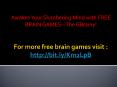 Awaken Your Slumbering Mind with FREE BRAIN GAMES—The GBrainy! PowerPoint PPT Presentation